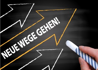 Neue Wege gehen.